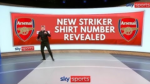 YOU WON’T BELIEVE ARSENAL JUST GAVE HIM THE NO. 9 SHIRT – £85M BOMBSHELL LEAVES FANS SCREAMING!