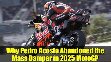 Why Pedro Acosta Abandoned the Mass Damper in 2025 MotoGP