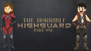 Horrible Highguard #1