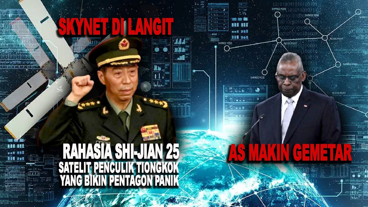 RAHASIA SHIJIAN-25: Satelit Penculik Tiongkok yang Bikin Pentagon Panik!