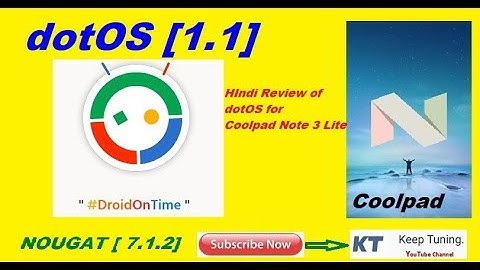 New custom ROM "dotOS 1.1" Review for Coolpad Note3 Lite - Hindi, Nougat 7.1.2