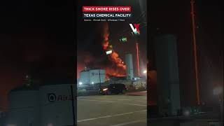 Fear Grips Texas! Thick Smoke Rises Over LyondellBasell Chemical Facility | VERTEX