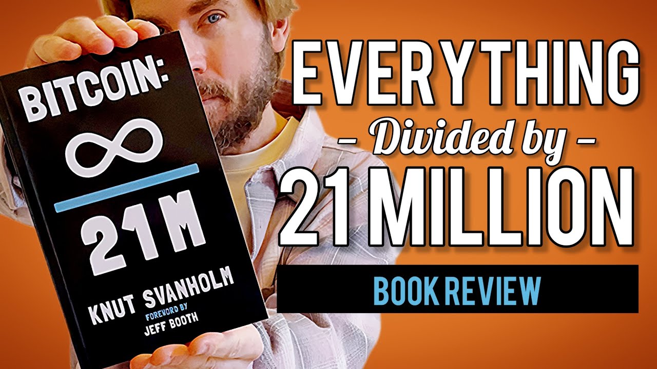 Рецензия на книгу | Биткойн: всё, разделённое на 21 миллион | Кнут Сванхольм