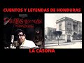 La casona del terror  cuentos y leyendas de honduras  jorge montenegro