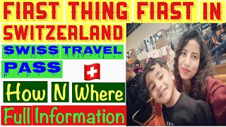 Swiss Travel Pass -how n where full information ll First Thing First In Switzerland ll Swiss Vlog