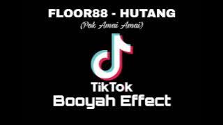 DJ POK AMAI AMAI yang kalian cari (Booyah Effect) | Floor88 - Hutang