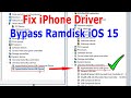 Fix driver to use ramdisk tools to bypass icloud iphone ios 15