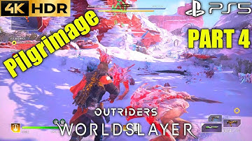 Outriders Worldslayer DLC PS5 Gameplay Walkthrough 4K 60FPS HDR Part 4 Pilgrimage No Commentary
