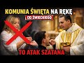 Komunia Święta Na Rękę Od Świeckiego To Atak Szatana Na Kapłaństwo I Eucharystie