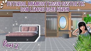 TUTORIAL MEMBUAT KASUR AESTHETIC DAN LEMARI BAJU KEREN || TUTORIAL PART 2 || SAKURA SCHOOL SIMULATOR