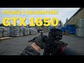 PROJECT QUARANTINE GTX 1650 - All settings - 1080p
