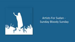 Artists for Sudan - Sunday Bloody Sunday (Lyric Video with Singers)