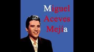 Miguel Aceves Mejia Bala Perdida chords