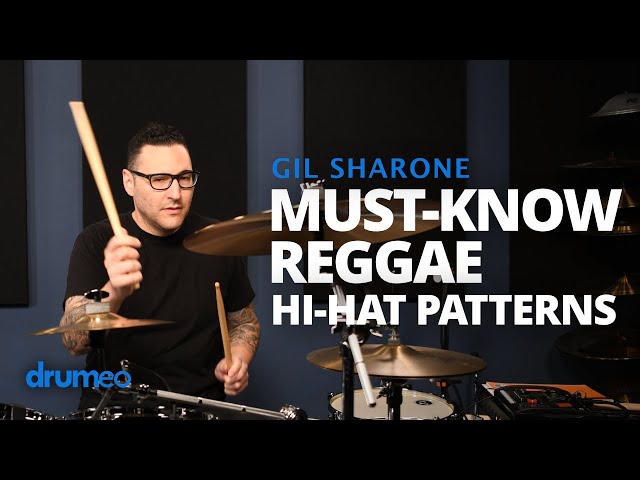 13 Essential Hi-Hat Patterns For Reggae Grooves - Gil Sharone class=