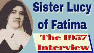 Sister Lucy of Fatima's Last Public Interview in 1957