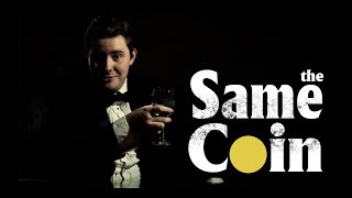 The Same Coin - Super Short Film