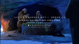 Video thumbnail of "for KING + COUNTRY - Little Drummer Boy | Official Picture-Story Lyric Video | SCENE 08"