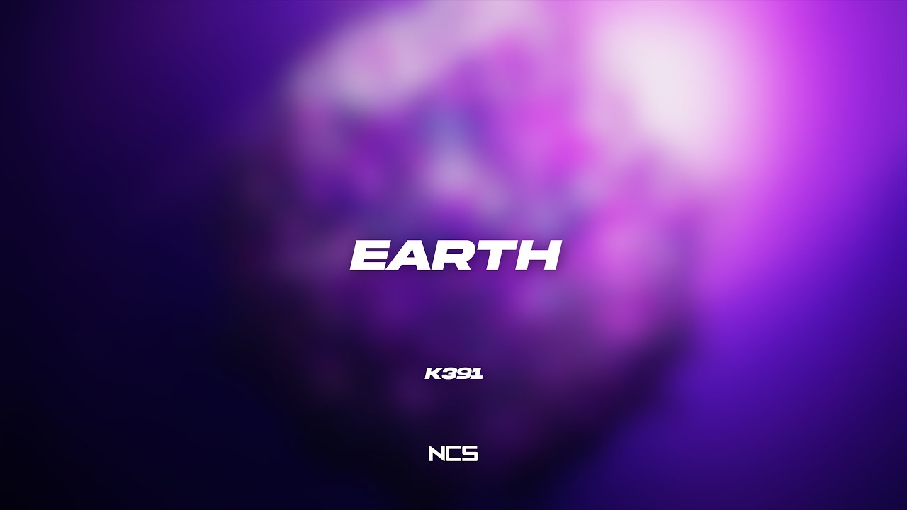 K-391 - Earth [NCS Lyrics]