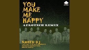You Make Me Happy (Afrotech Remix)