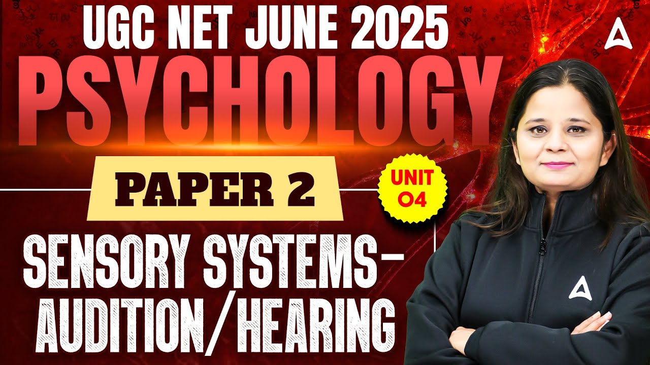 UGC NET June 2025 | UGC NET Psychology Preparation | Sensory Systems/Audition Hearing By Anjali Maam