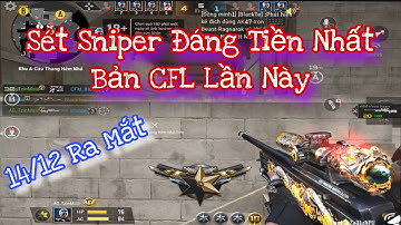 CF Legends : Chuẩn Bị Quẩy Mạnh Thôi AE ơi Sét Sniper Này Bá Cháy Luôn