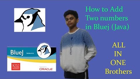 Adding two numbers in Bluej || All in one brothers ||