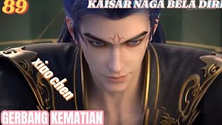 GERBANG KEMATIAN [KAISAR NAGA ABADI EPS 89✓