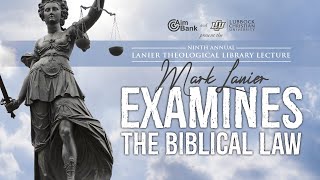 Mark Lanier Examines the Biblical Law