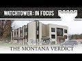 The Montana Verdict - Episode 15 - Watchtower: In Focus