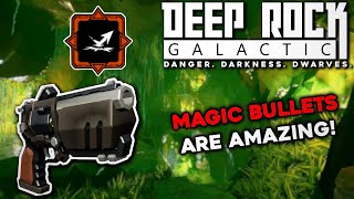 Magic Bullets Are Amazing | Deep Rock Galactic