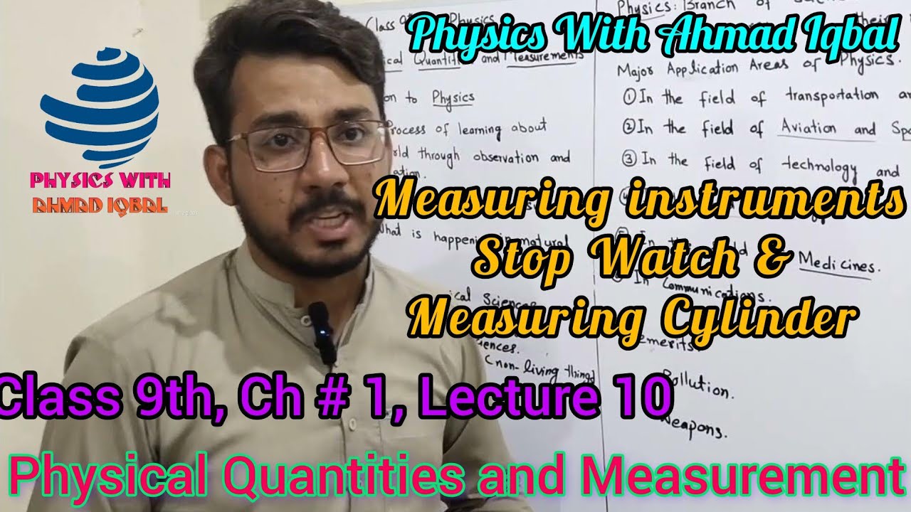 Physics class 9th Ch 1, Lecture 10, Topic Measuring Instruments (Stop
