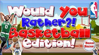 Would You Rather? Basketball Edition 🏀 This or That 🏀 NBA Brain Break for Kids 🏀 GoNoodle 🏀 PE