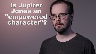 minisode is jupiter jones an empowered character?