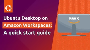 Ubuntu Desktop on Amazon Workspaces: A quick start guide