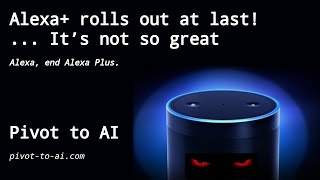 Ai Alexa Rolls Out At Last ... Its Not So Great