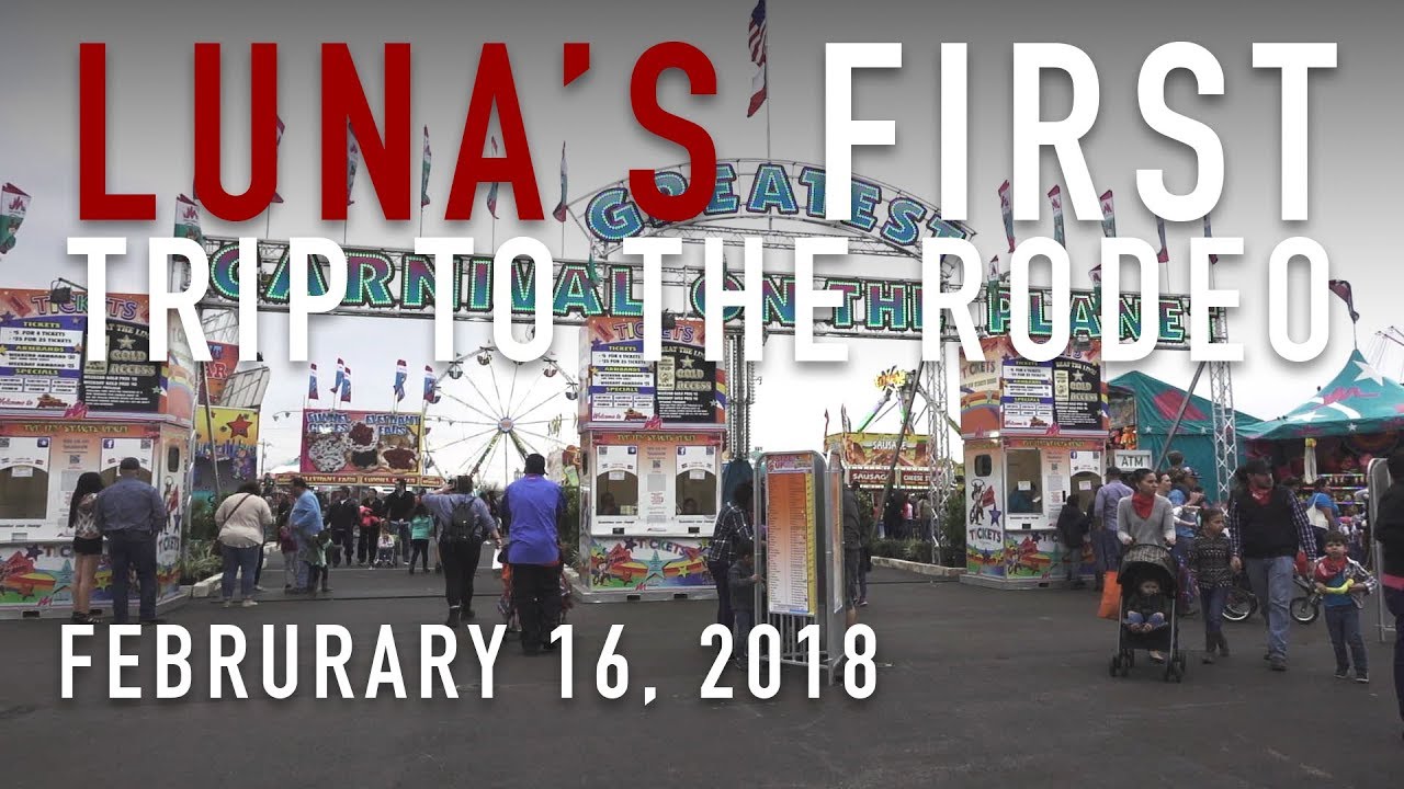 Luna's First Trip to the San Antonio Rodeo 2018 | Family fun at the ...