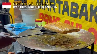 MOST POPULAR DESERT STREET FOOD INDONESIA - GIANT MURTABAK EGG & BRIGHTMOON PANCAKE (TERANG BULAN)