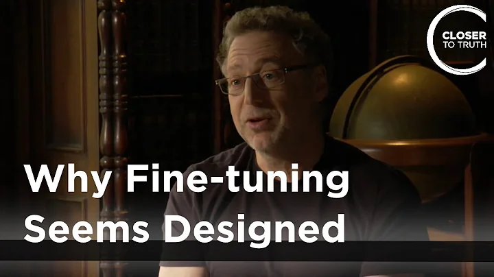 Leonard Mlodinow - Why Fine-tuning Seems Designed