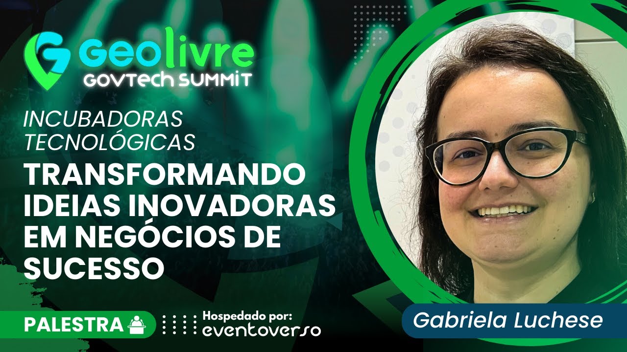 Incubadoras Tecnológicas  transformando ideias inovadoras em negócios de sucesso - Gabriela Luchese
