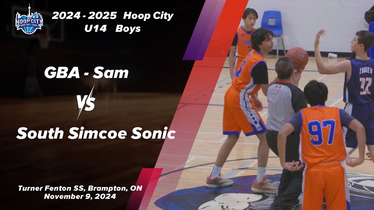 2024.11.09a (U14) GBA-Sam vs. South Simcoe Sonics (Hoop City) - YouTube