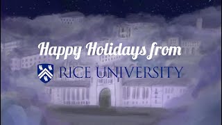 Rice University's 2023 Holiday Video