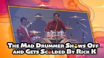 The Mad Drummer Shows Off and Gets Scolded By Rick K