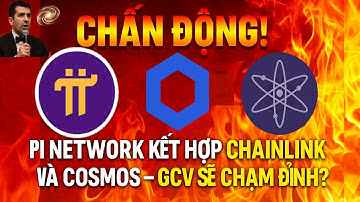 💥 Chấn Động! 🟣 Pi Network 🤝 Chainlink Và Cosmos –🚀 GCV Sẽ Chạm Đỉnh? 📈🔥