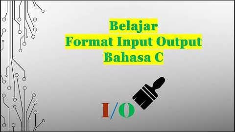 melakukan format input output dalam bahasa C - belajar algoritma dan pemrograman dasar