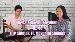 BE 66 Debata Baen Donganmi | JBP Sitinjak Ft. Mayunita Siahaan