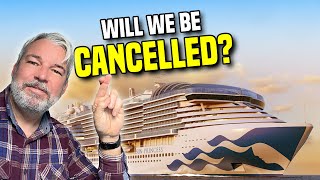 Sun Princess Cruise Preview - Will We Be Cancelled???