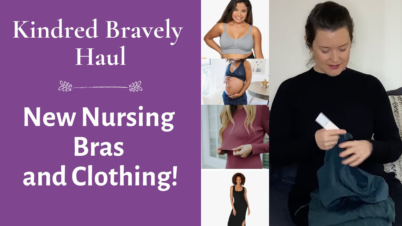 Kindred Bravely Haul and Try on. Nursing Bras and Nursing Clothing