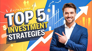 Top 5 Investment Strategies to Build Wealth | Maximize Your Returns | Winning Investment Strategies