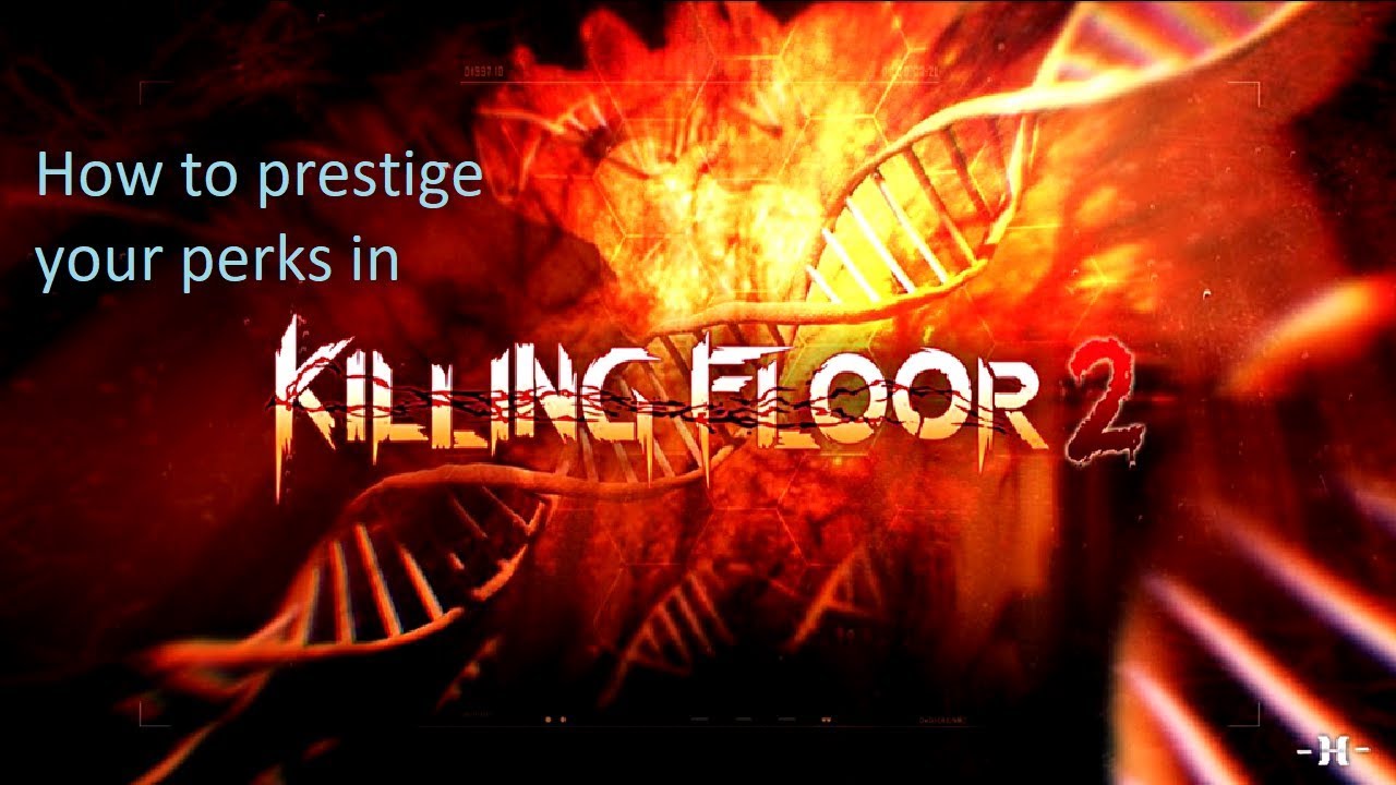 killing floor 2 prestige 2 stats