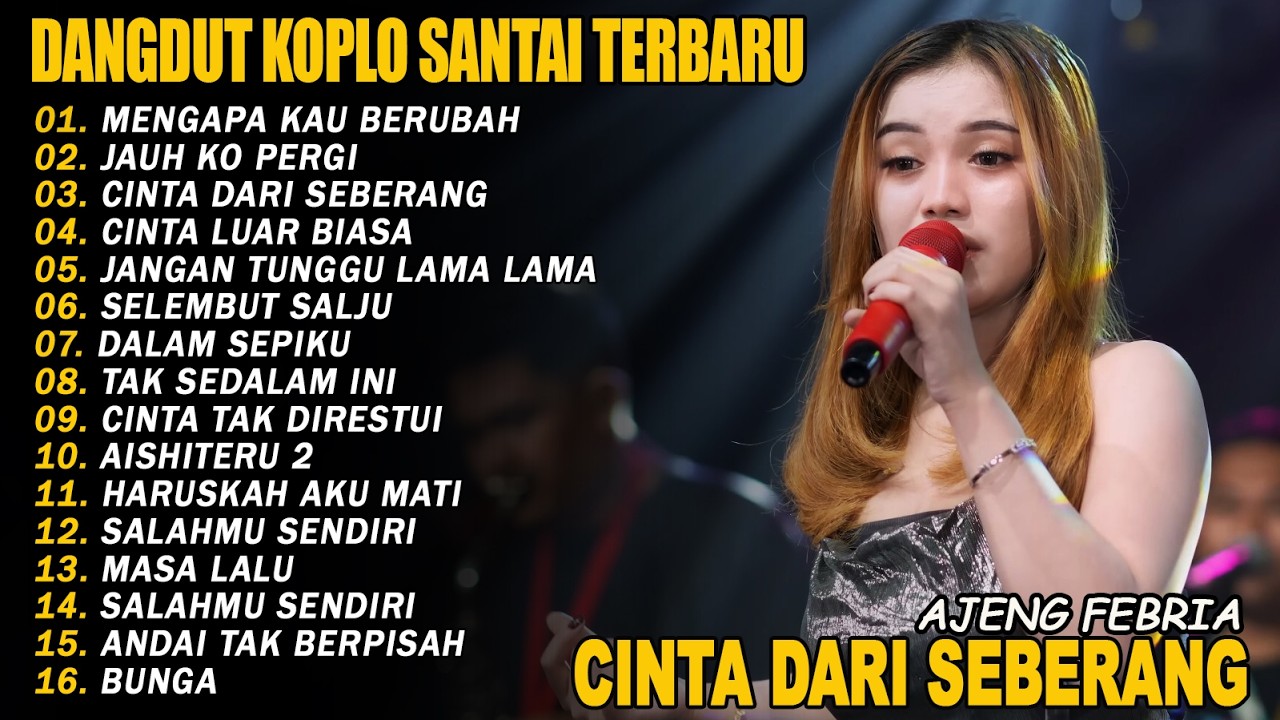 MENGAPA KAU BERUBAH, JAUH KO PERGI - FULL ALBUM DANGDUT KOPLO SANTAI VIRAL TERBARU